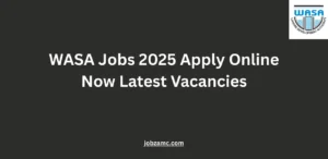 WASA Jobs 2025 Apply Online Now Latest Vacancies