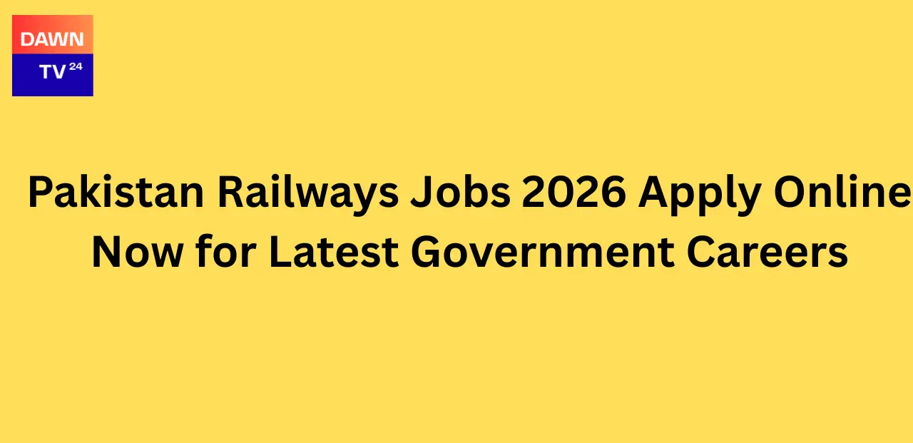 Pakistan Railways Jobs 2026 Apply Online Now for Latest Government Careers