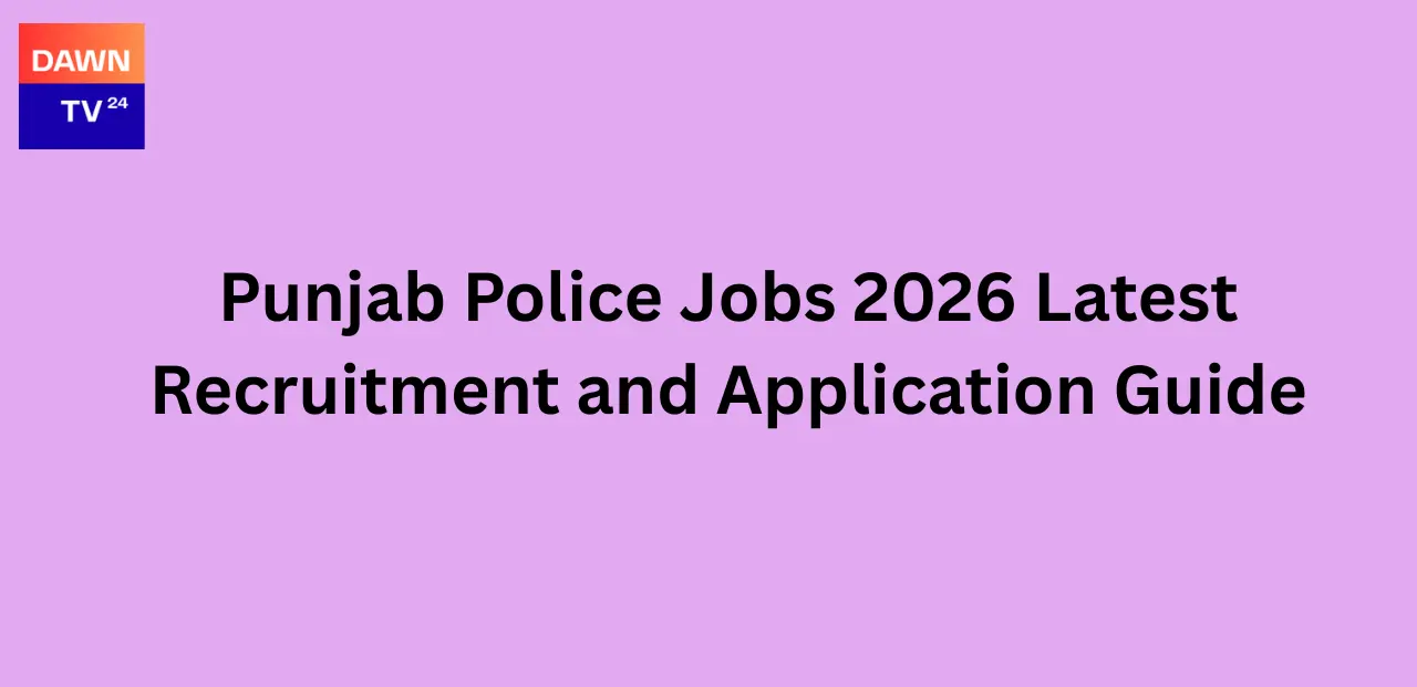 Punjab Police Jobs 2026 Latest Recruitment and Application Guide