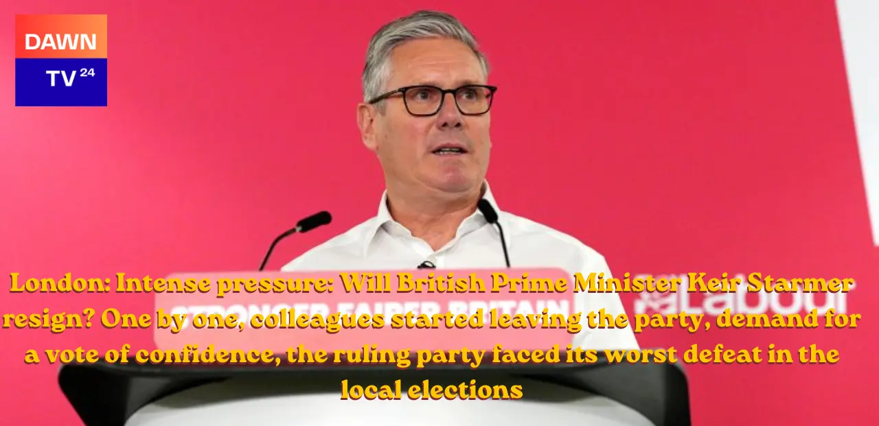London: Intense pressure: Will British Prime Minister Keir Starmer resign? One by one, colleagues started leaving the party, demand for a vote of confidence, the ruling party faced its worst defeat in the local elections
